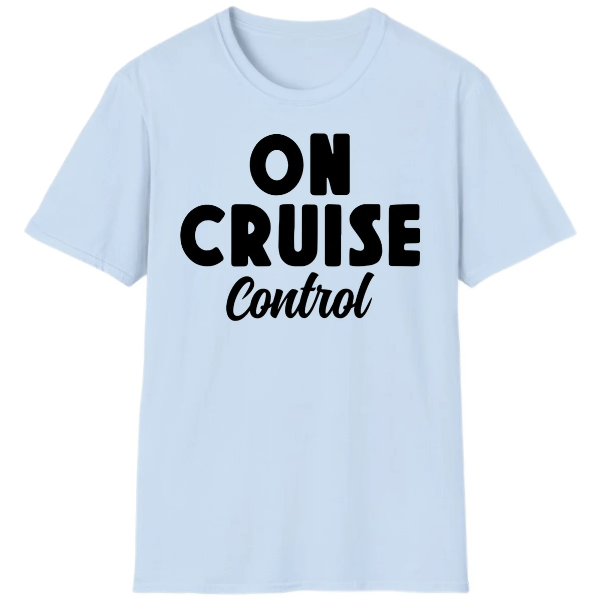 On Cruise Control Vacation Mode T-Shirt for Cruise Lovers in Light Blue