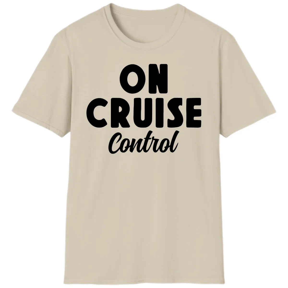 On Cruise Control Vacation Mode T-Shirt for Cruise Lovers in Sand