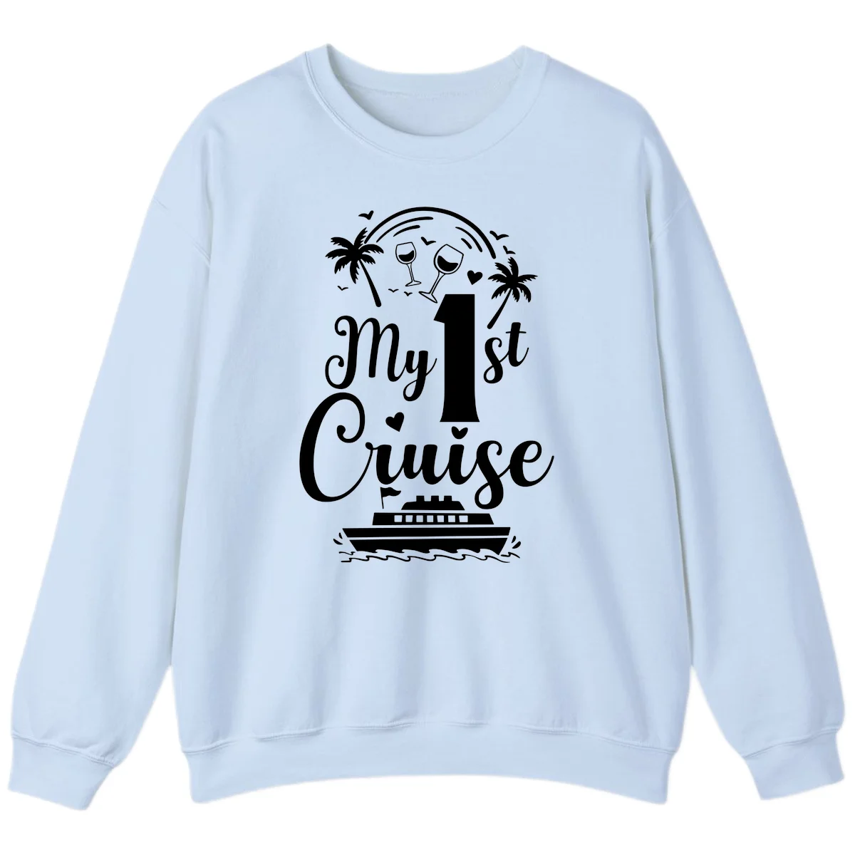 My 1st Cruise Sweatshirt in Light Blue