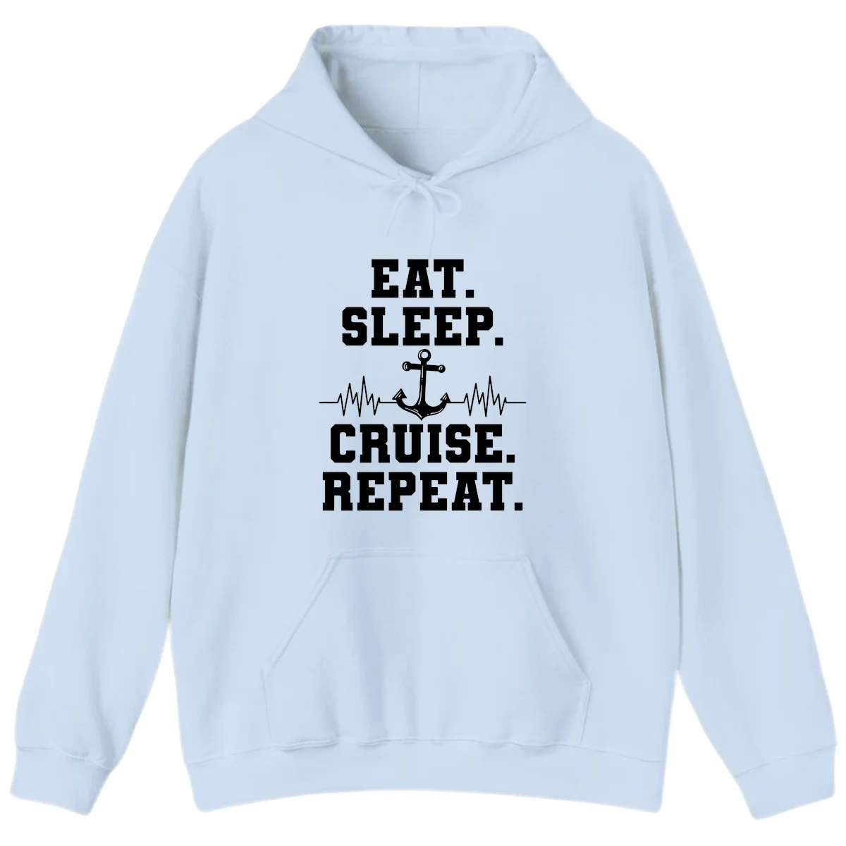 Eat Sleep Cruise Repeat Anchor Hoodie in Light Blue