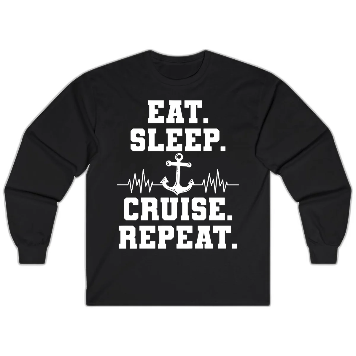 Eat Sleep Cruise Repeat Anchor Long Sleeve in Black
