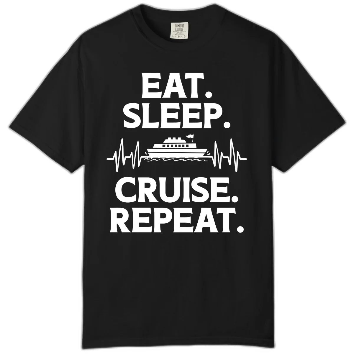 Eat Sleep Cruise Repeat Comfort Color T-Shirt in Black
