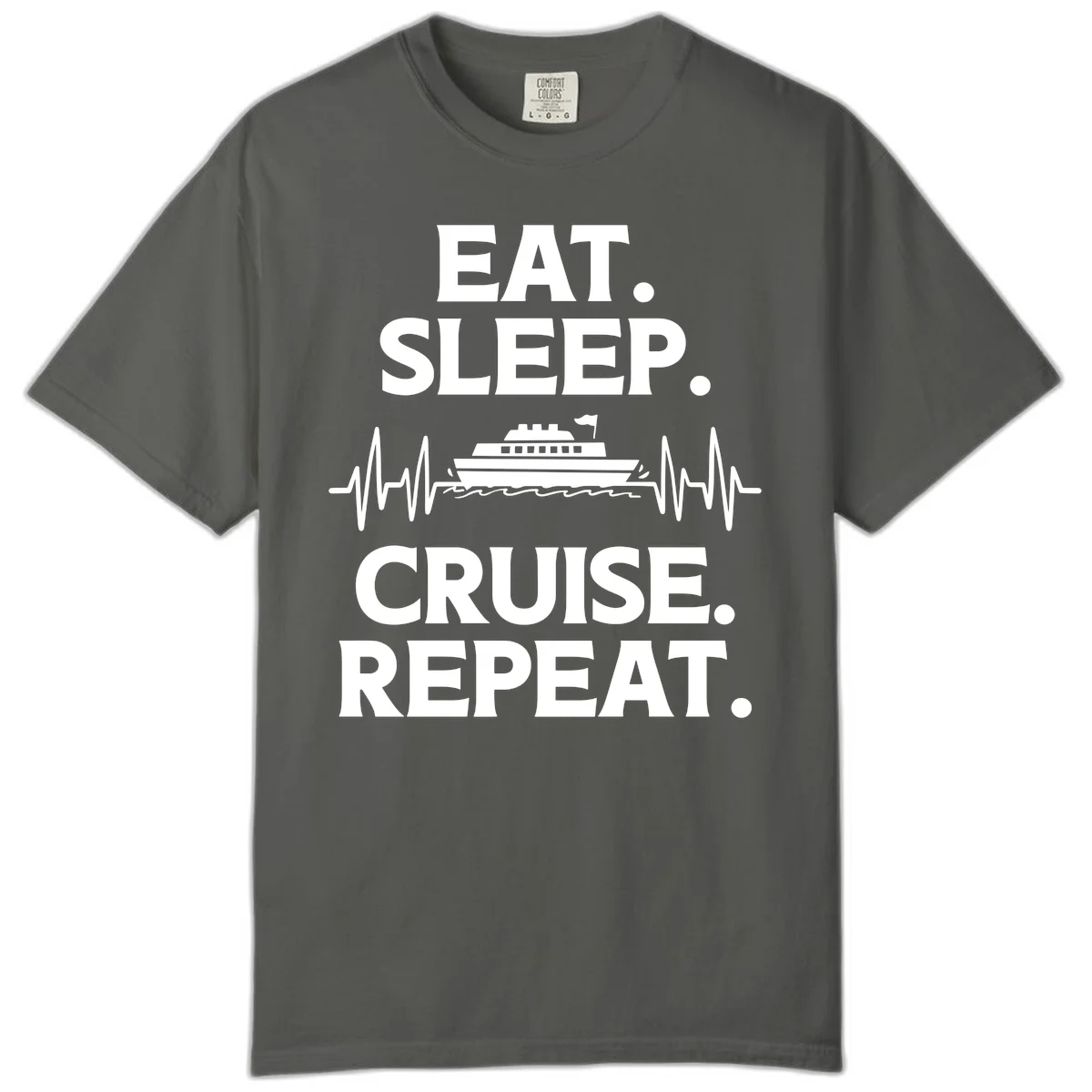 Eat Sleep Cruise Repeat Comfort Color T-Shirt in Pepper