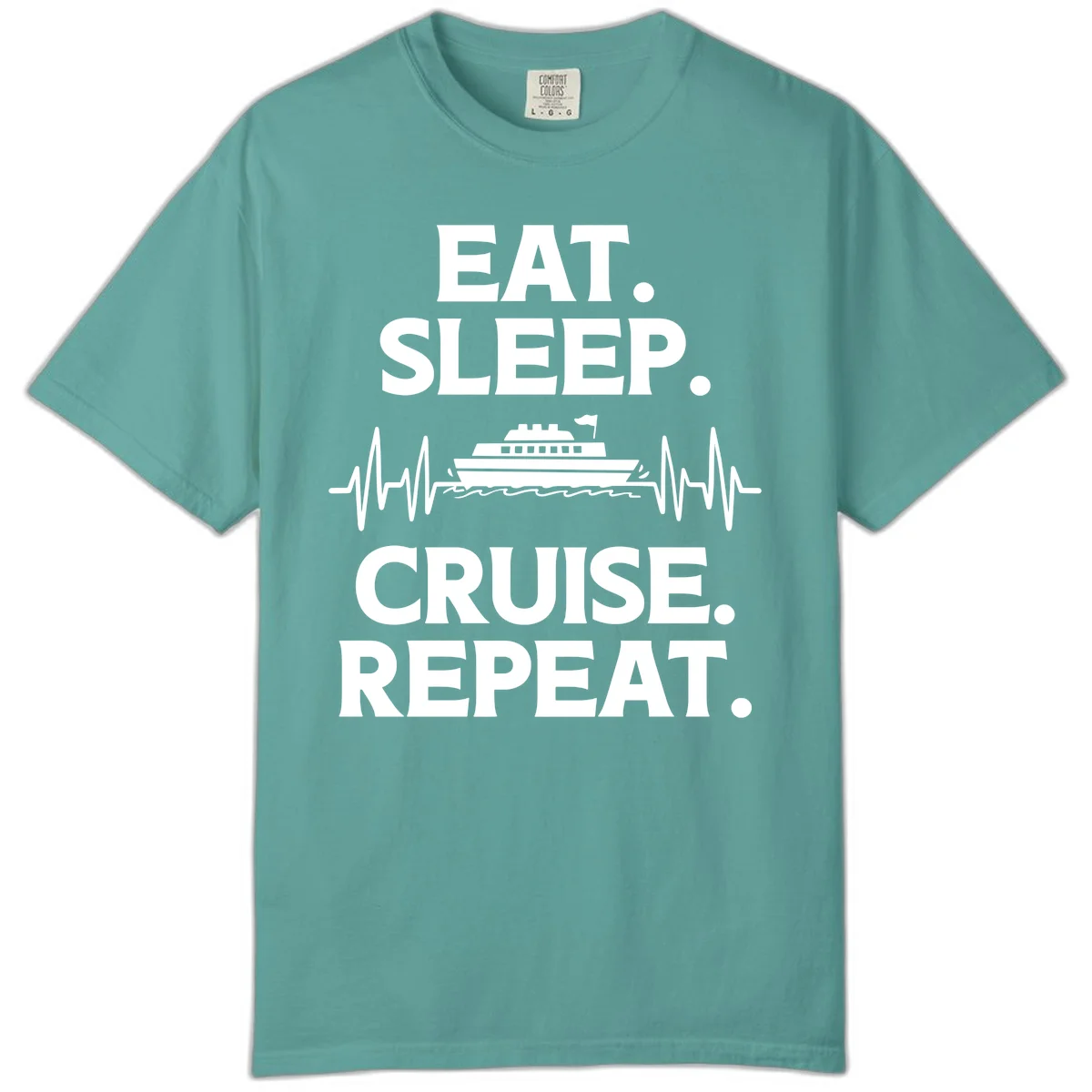 Eat Sleep Cruise Repeat Comfort Color T-Shirt in Seafoam