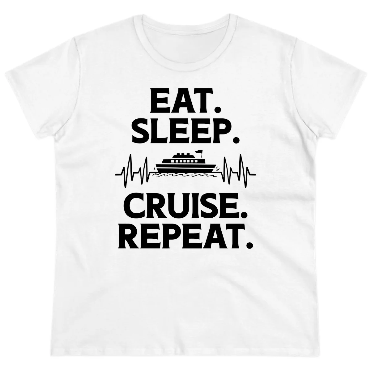 Eat Sleep Cruise Repeat Ladies Tee in White