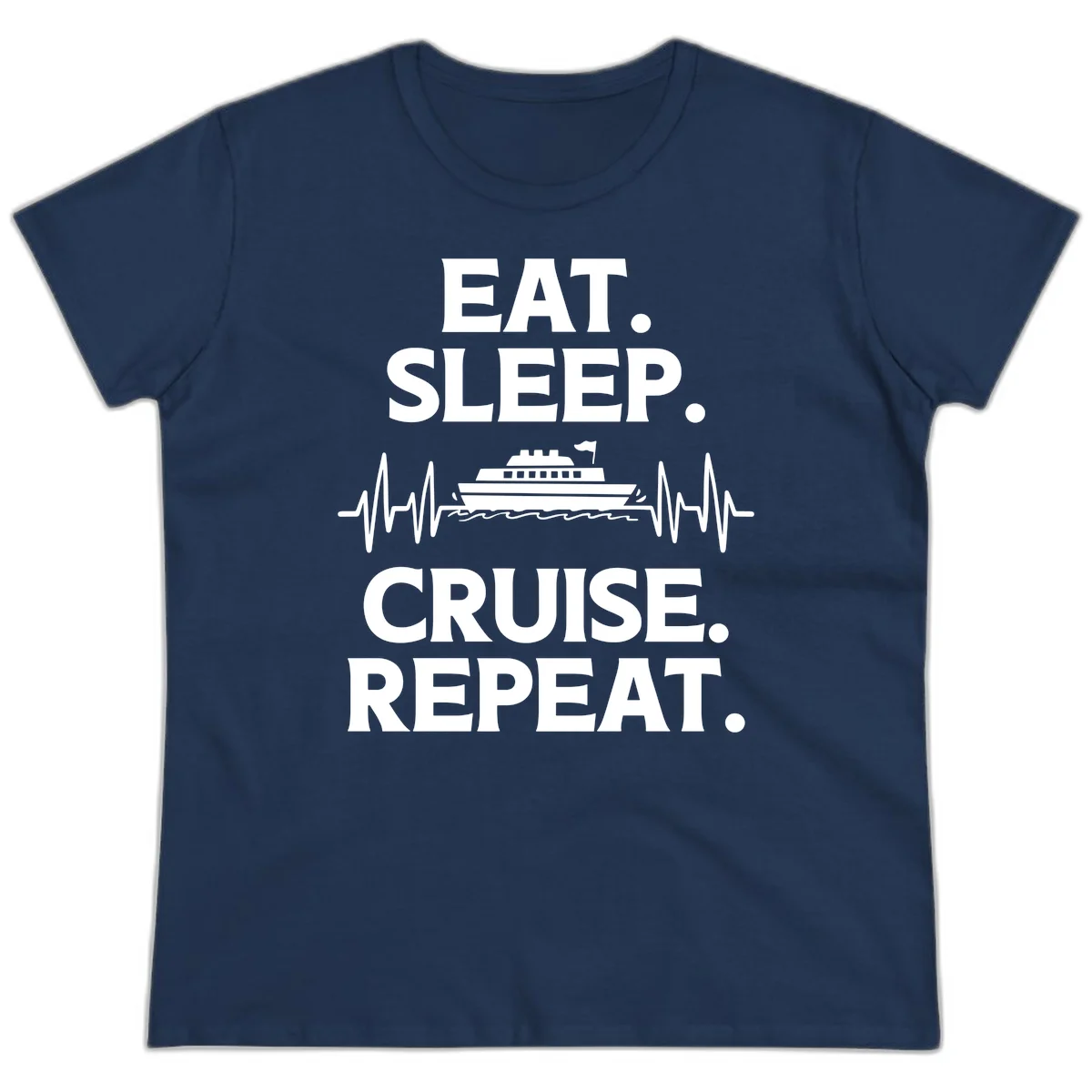 Eat Sleep Cruise Repeat Ladies Tee in Navy