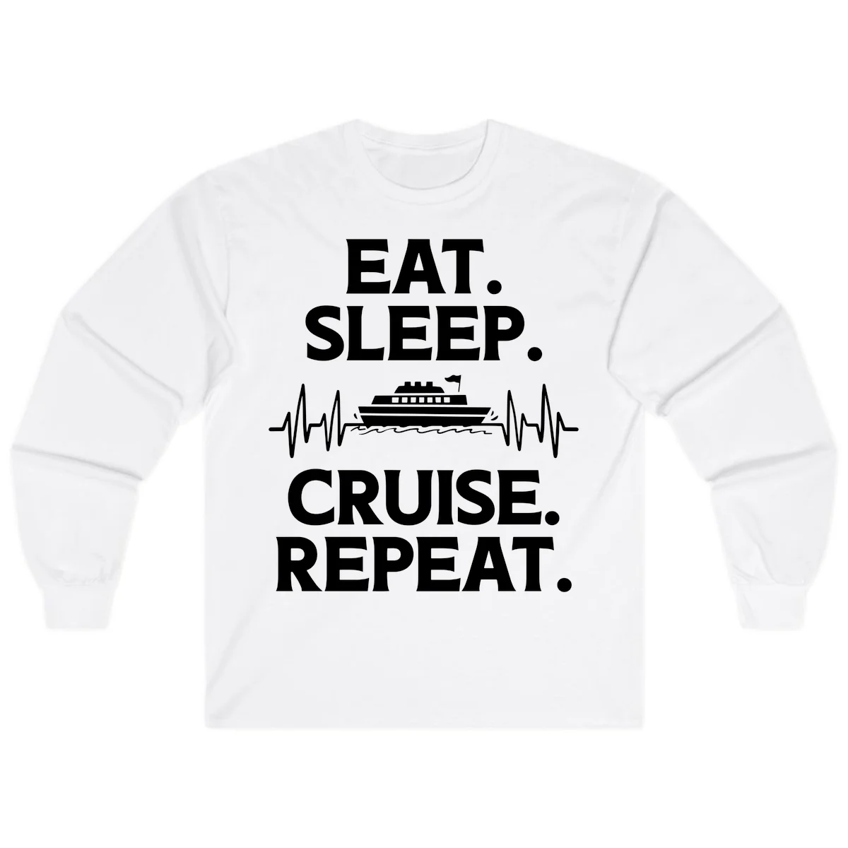 Eat Sleep Cruise Repeat Long Sleeve Tee in White