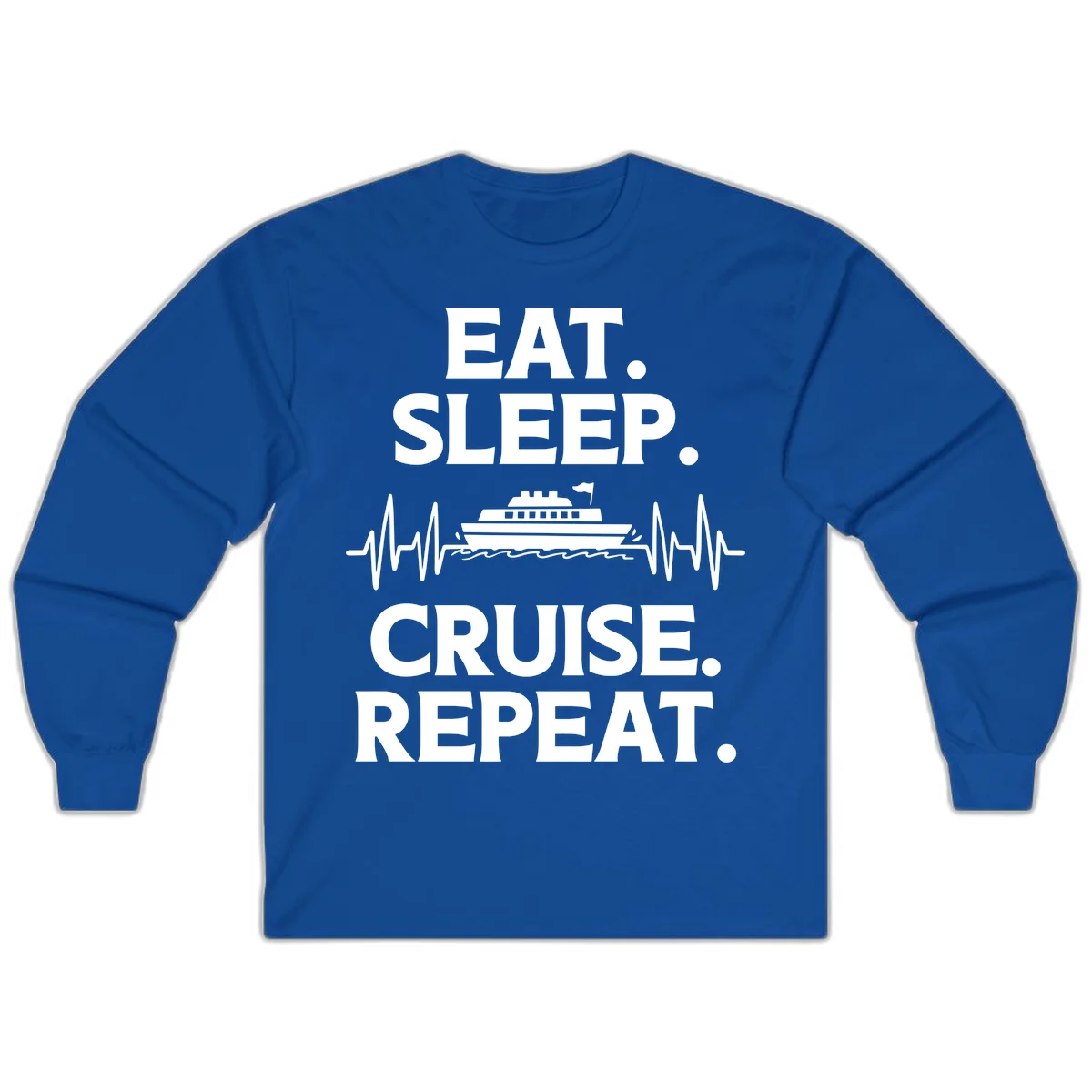 Eat Sleep Cruise Repeat Long Sleeve Tee in Royal