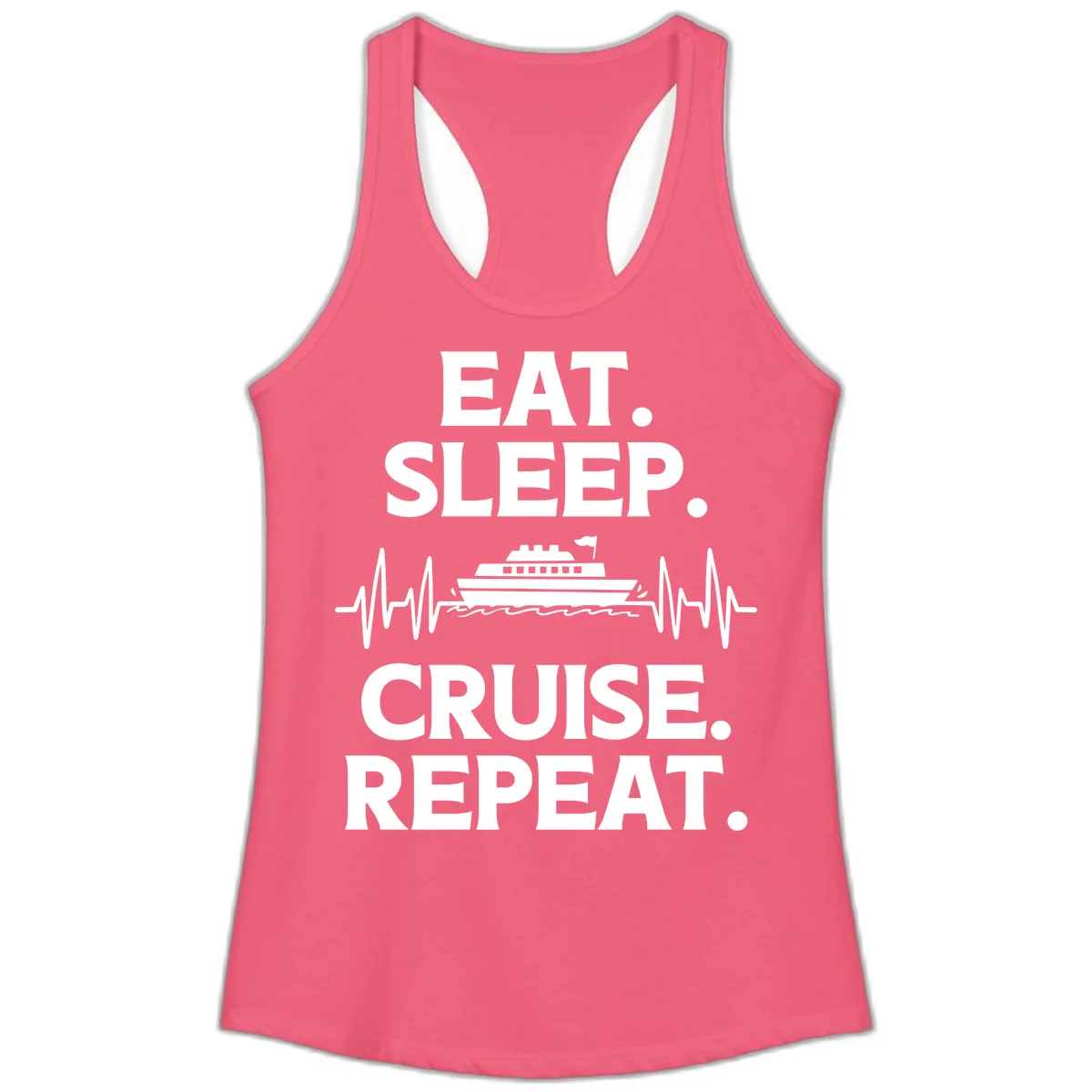 Eat Sleep Cruise Repeat Ladies Tank Top in Hot Pink