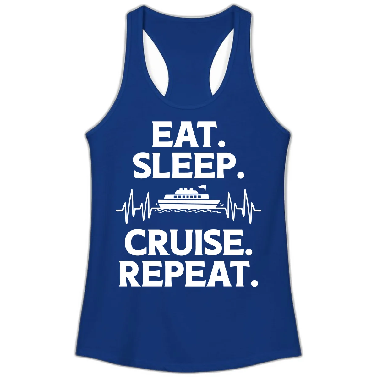 Eat Sleep Cruise Repeat Ladies Tank Top in Solid Royal