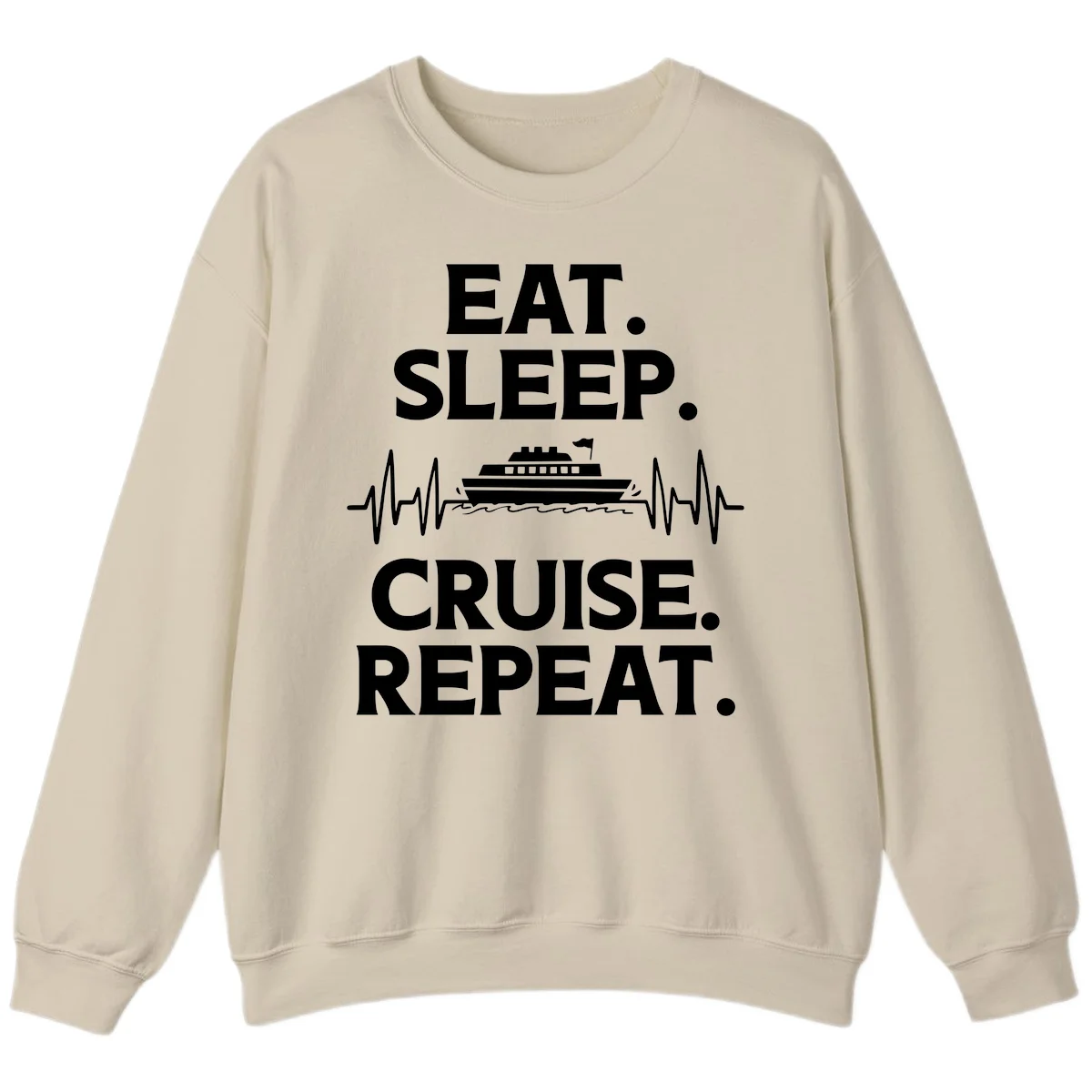 Eat Sleep Cruise Repeat Sweatshirt in Sand