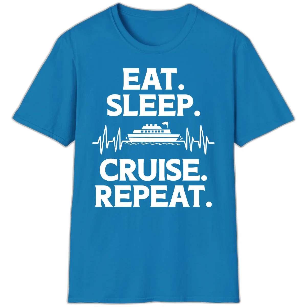 Eat Sleep Cruise Repeat T-Shirt in Sapphire