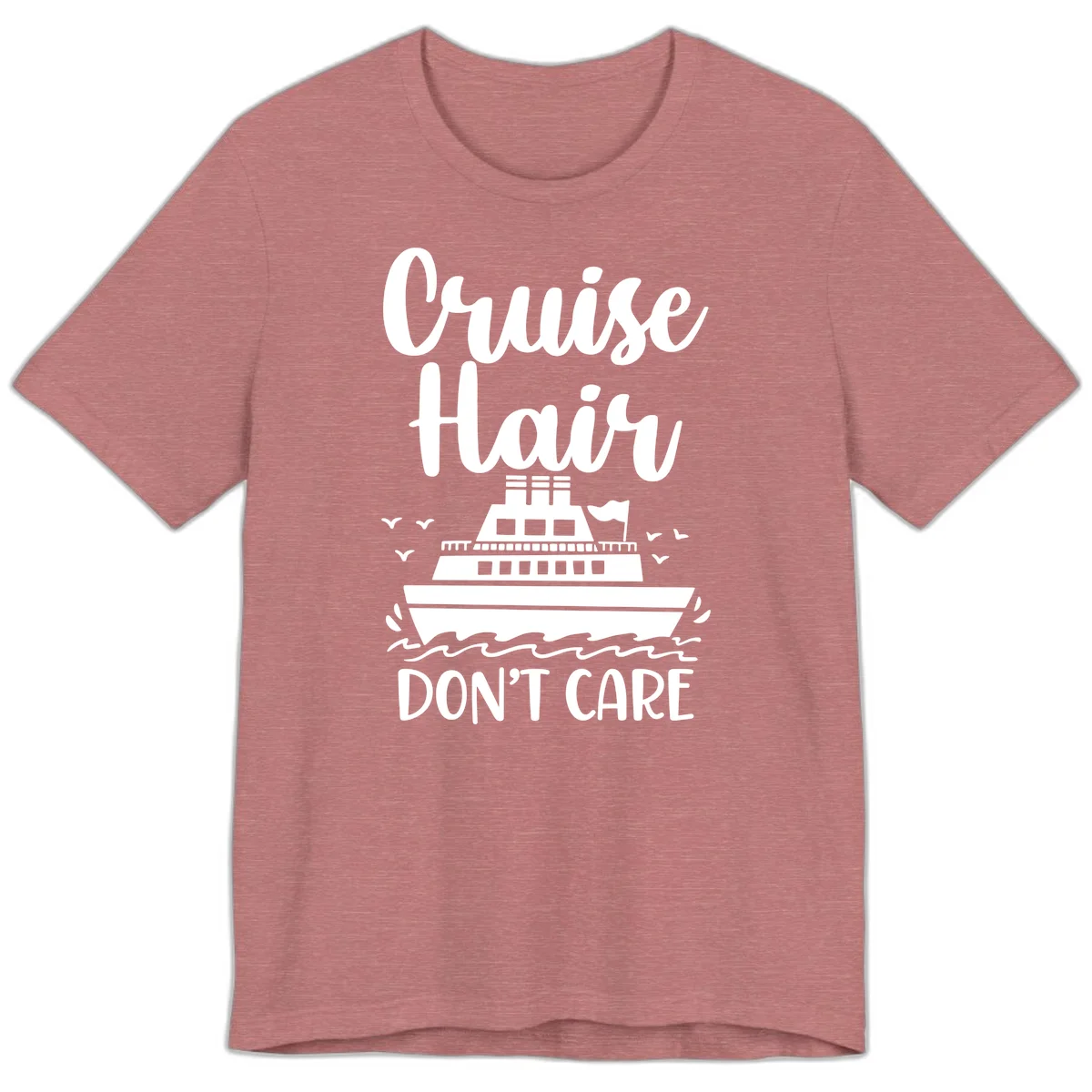 Cruise Hair Don't Care Premium T-Shirt in Heather Mauve
