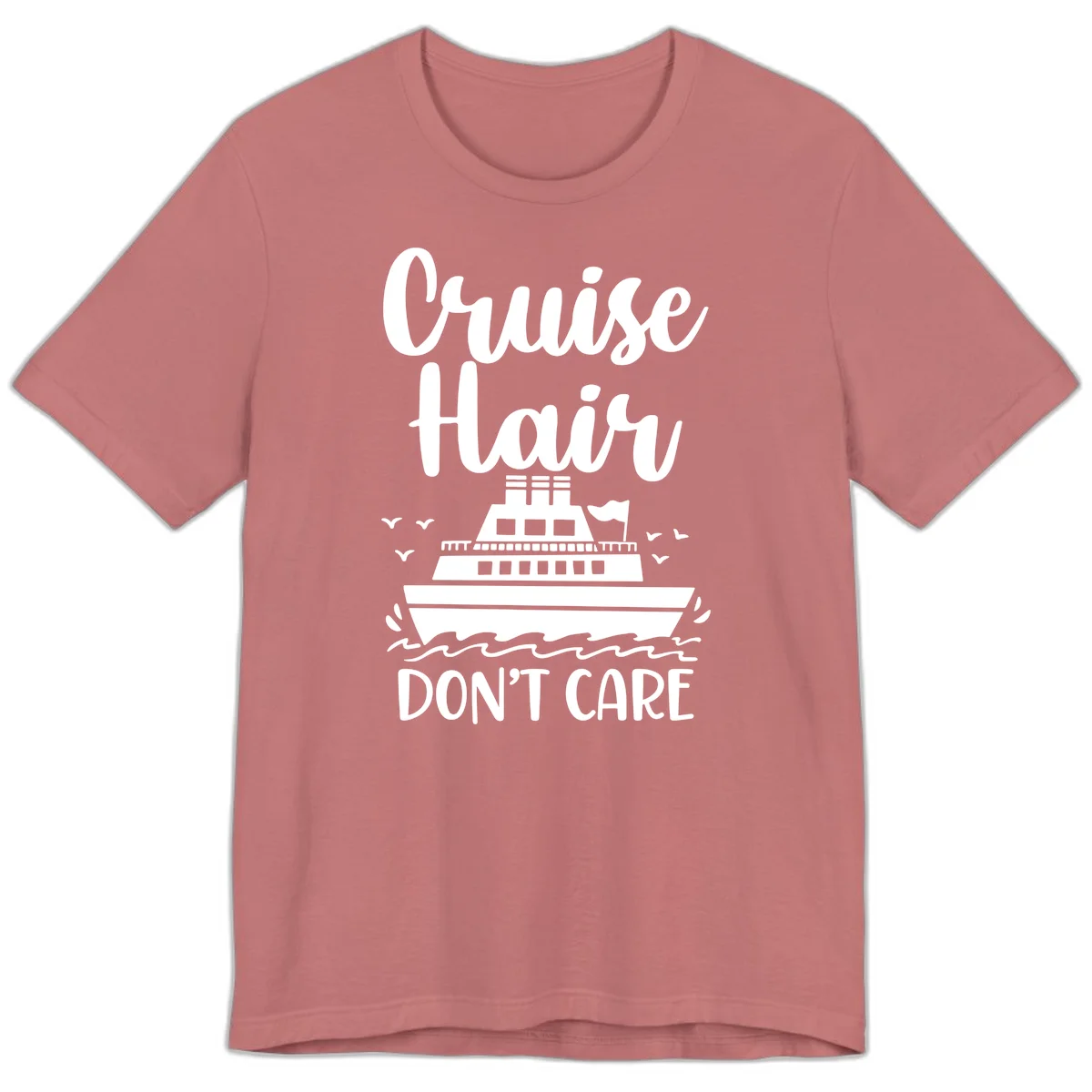 Cruise Hair Don't Care Premium T-Shirt in Mauve