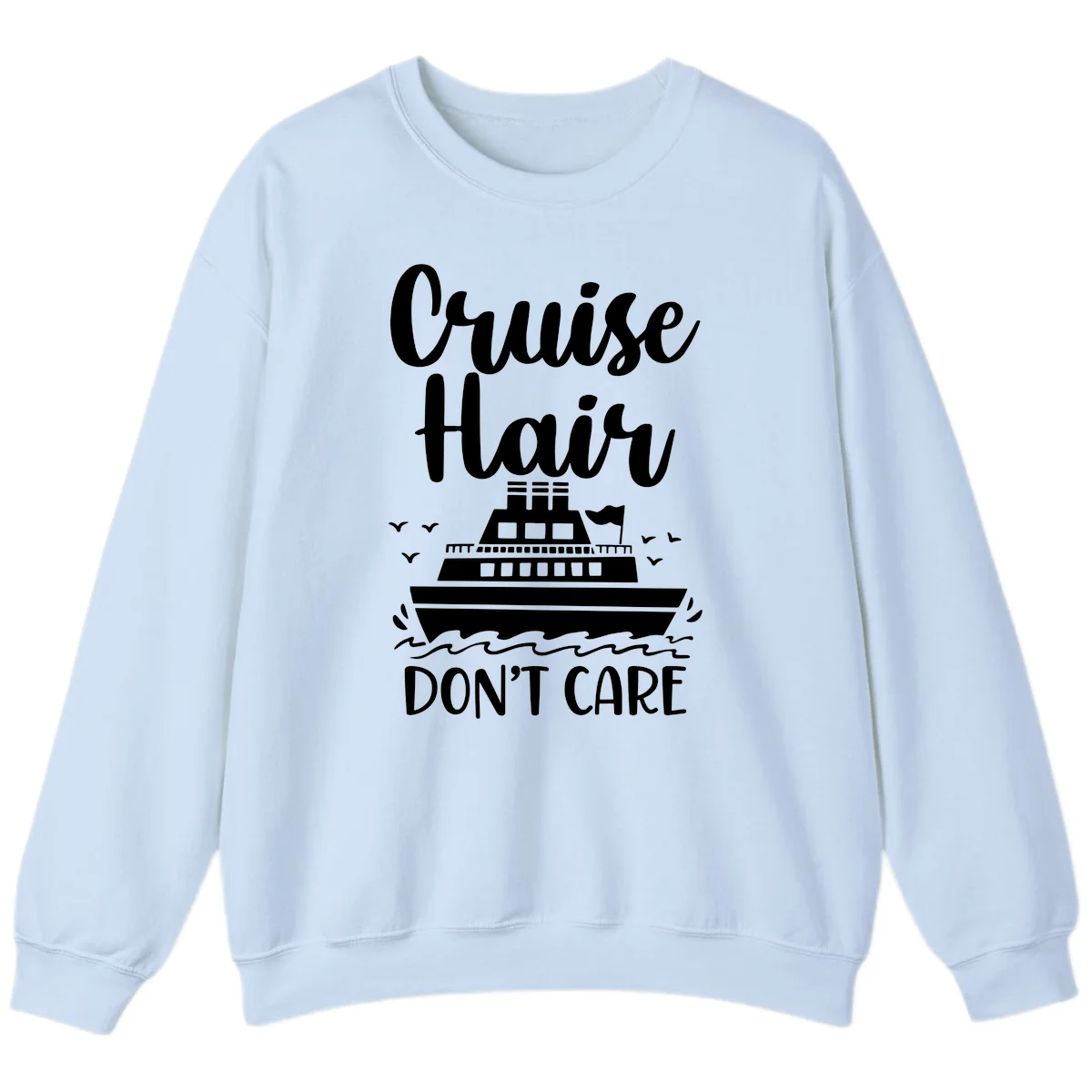 Cruise Hair Don't Care Sweatshirt in Light Blue