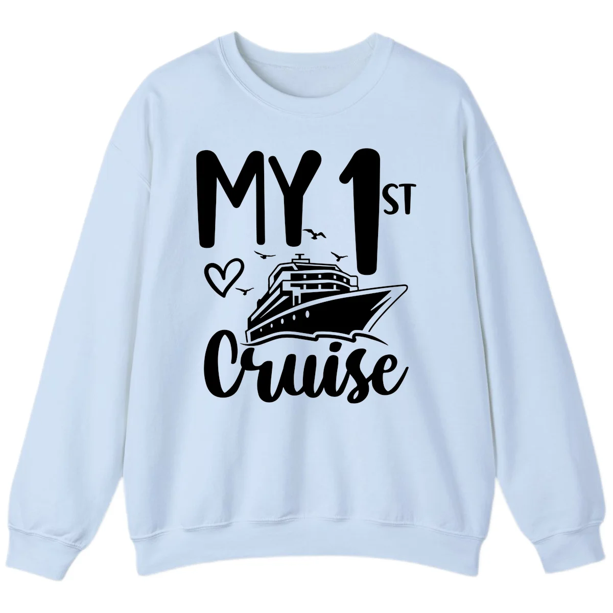 My First Cruise Sweatshirt in Light Blue