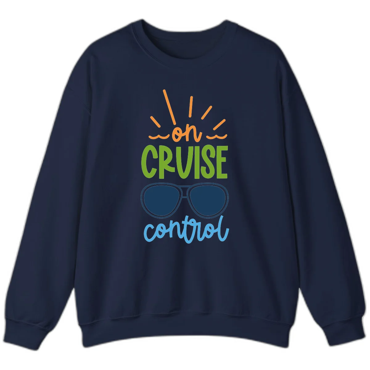 Oh Cruise Control Funny Vacation Sweatshirt in Navy