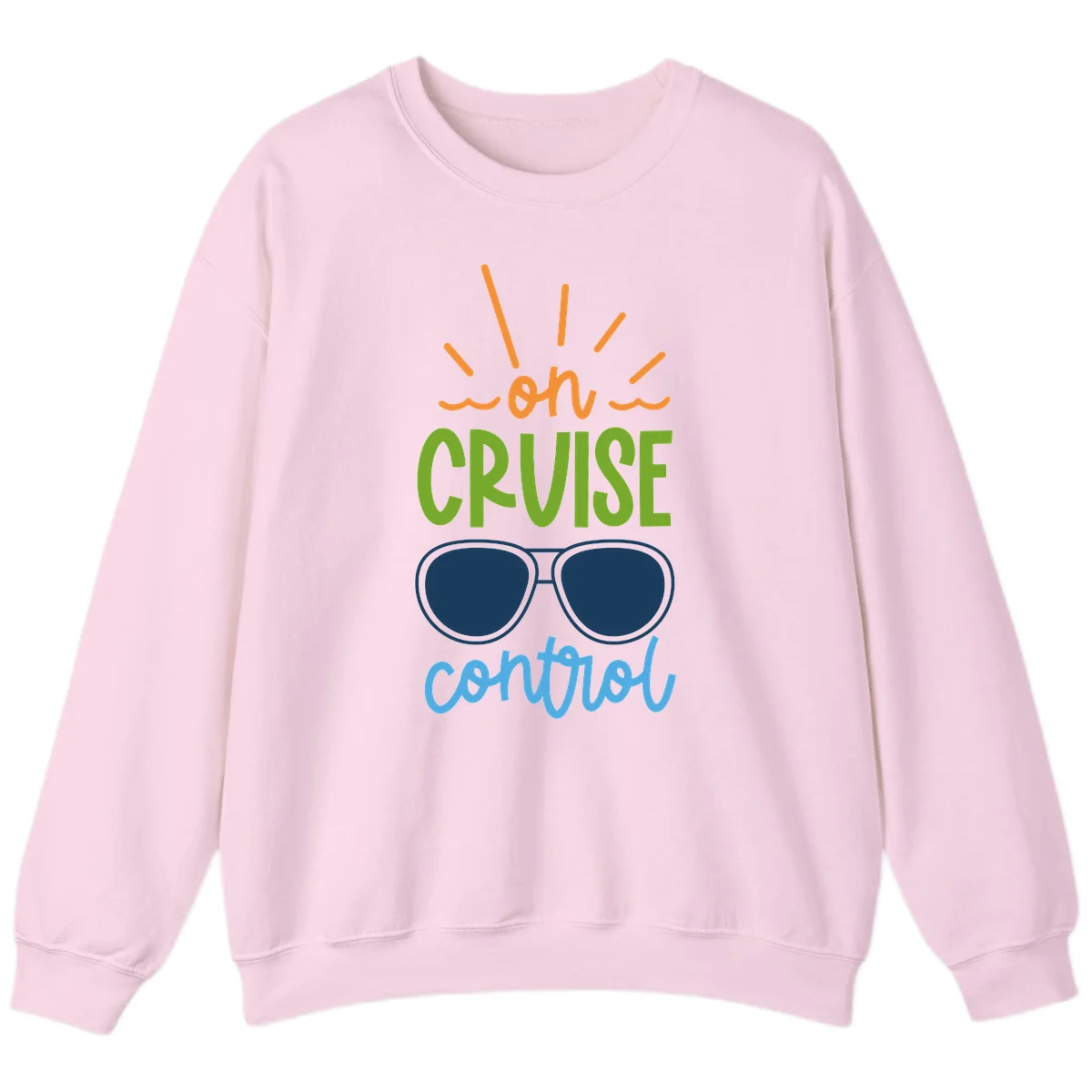 Oh Cruise Control Funny Vacation Sweatshirt in Light Pink
