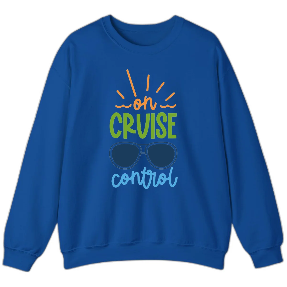 Oh Cruise Control Funny Vacation Sweatshirt in Royal