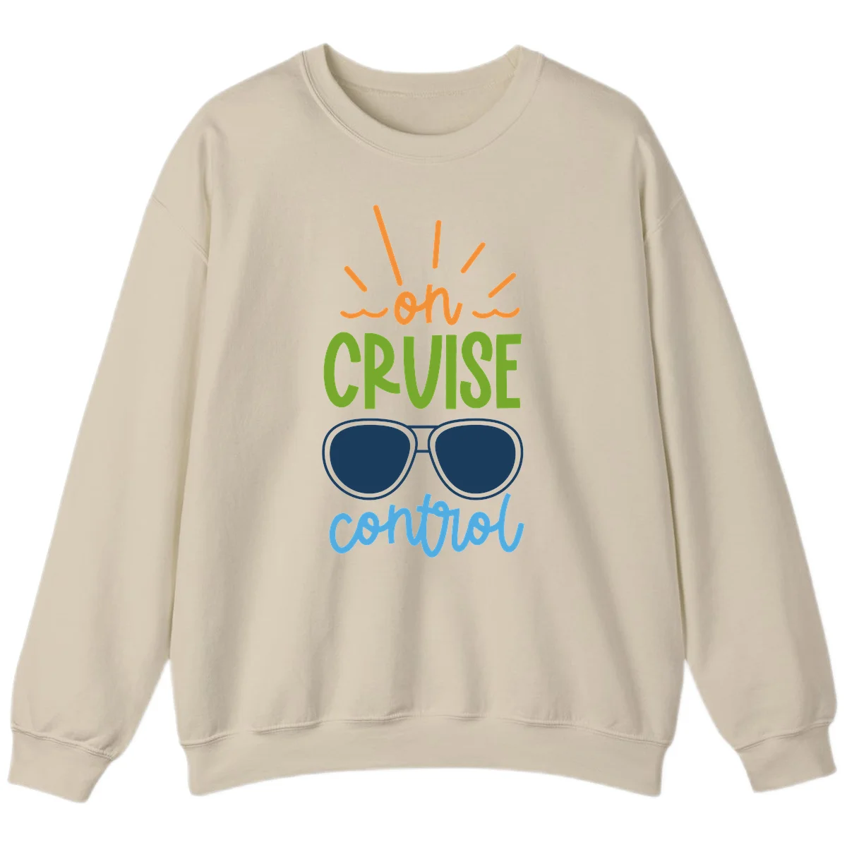 Oh Cruise Control Funny Vacation Sweatshirt in Sand
