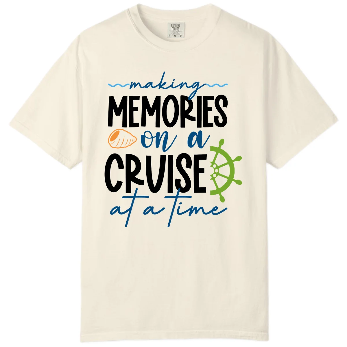 Making Memories On A Cruise At A Time Comfort Color in Ivory