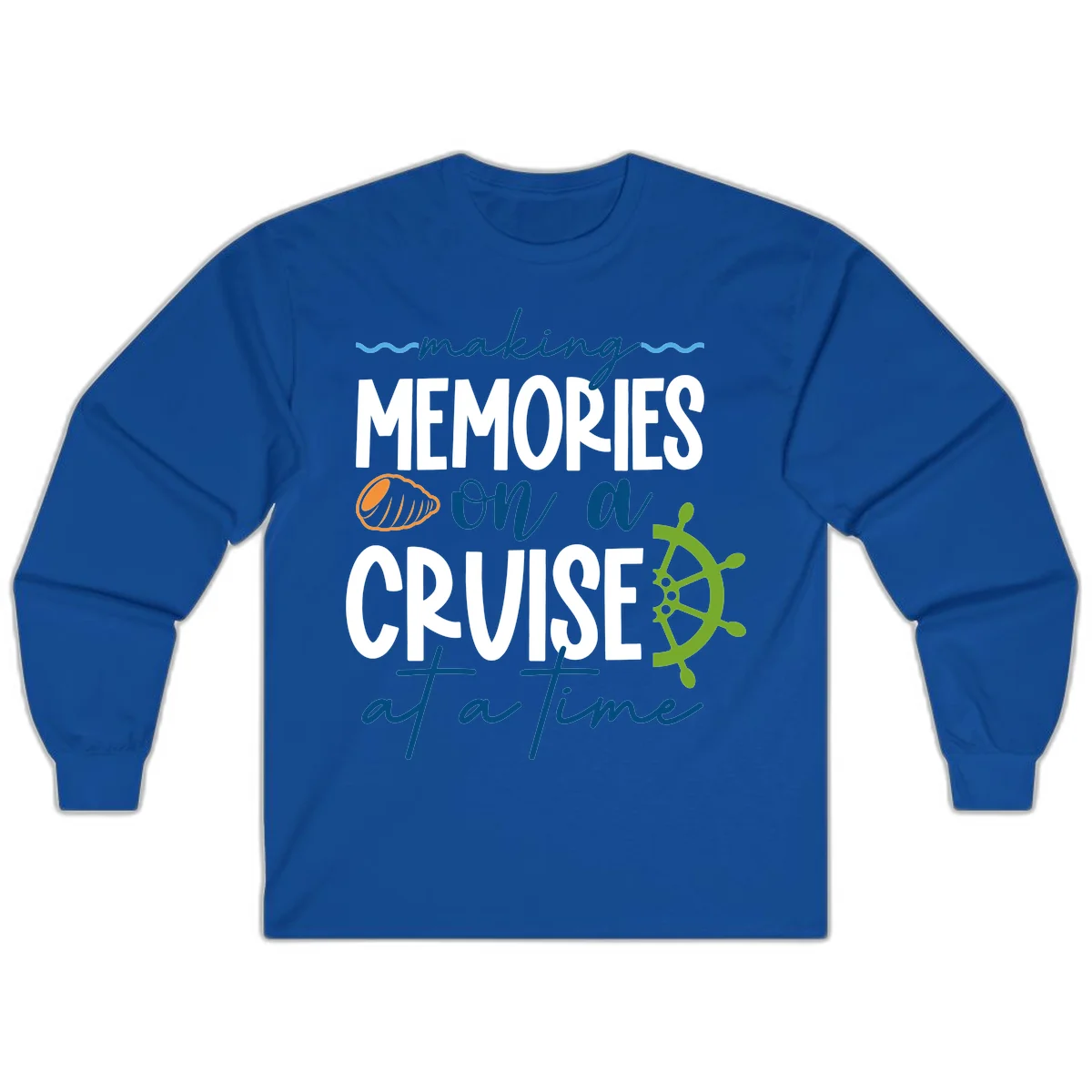 Making Memories On A Cruise At A Time Long Sleeve in Royal