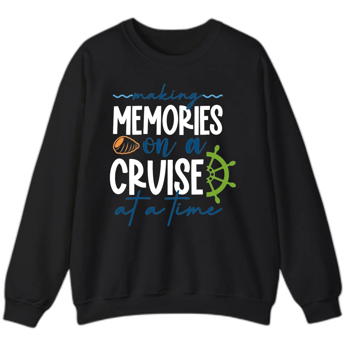 Making Memories On A Cruise At A Time Sweatshirt in Black