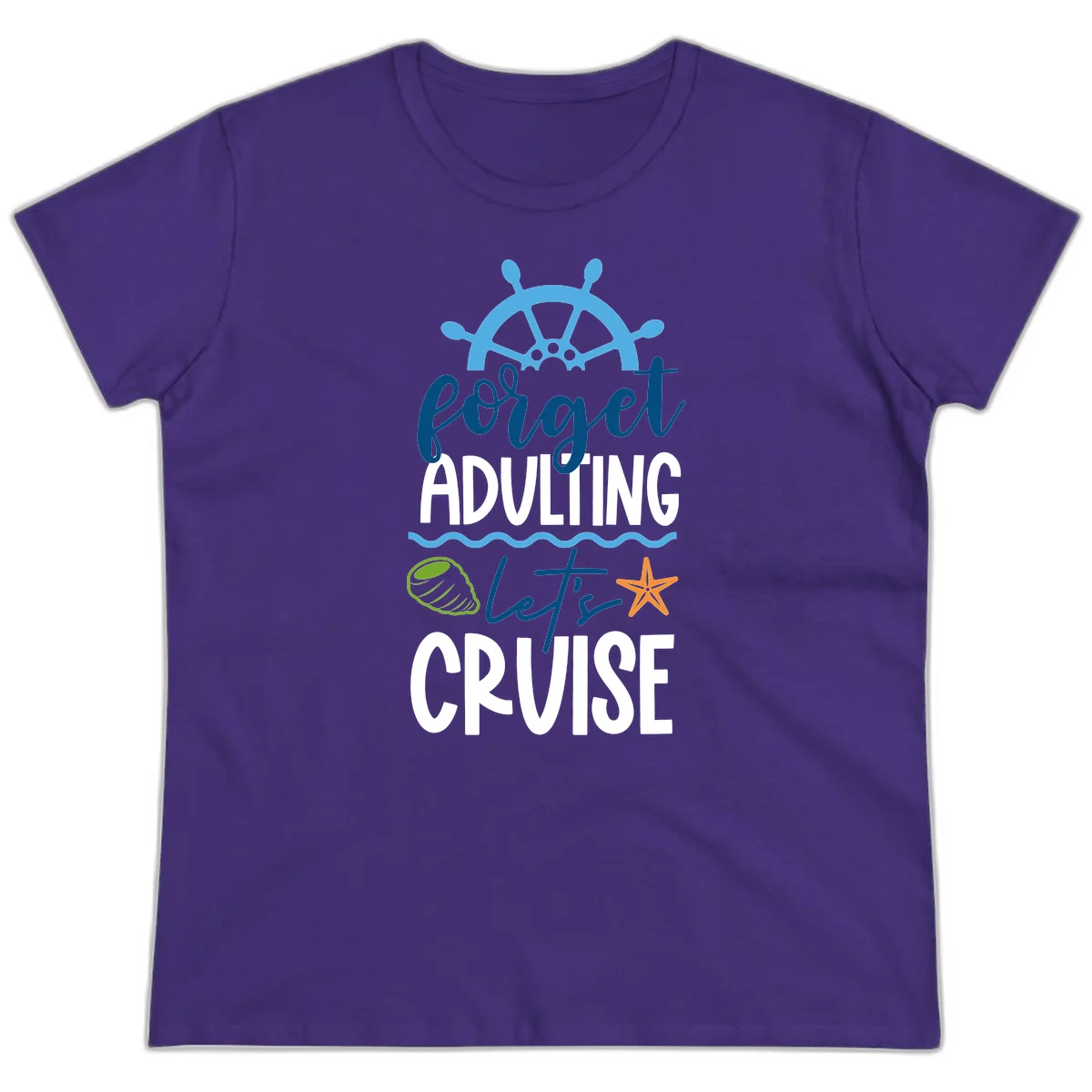 Forget Adulting Let's Cruise Ladies Tee in Purple
