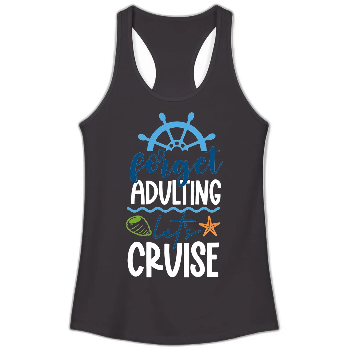Forget Adulting Let's Cruise Ladies Tank in Black