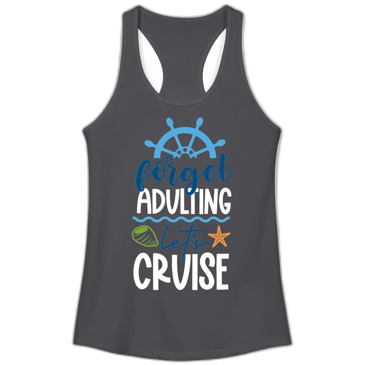 Forget Adulting Let's Cruise Ladies Tank in Solid Dark Gray