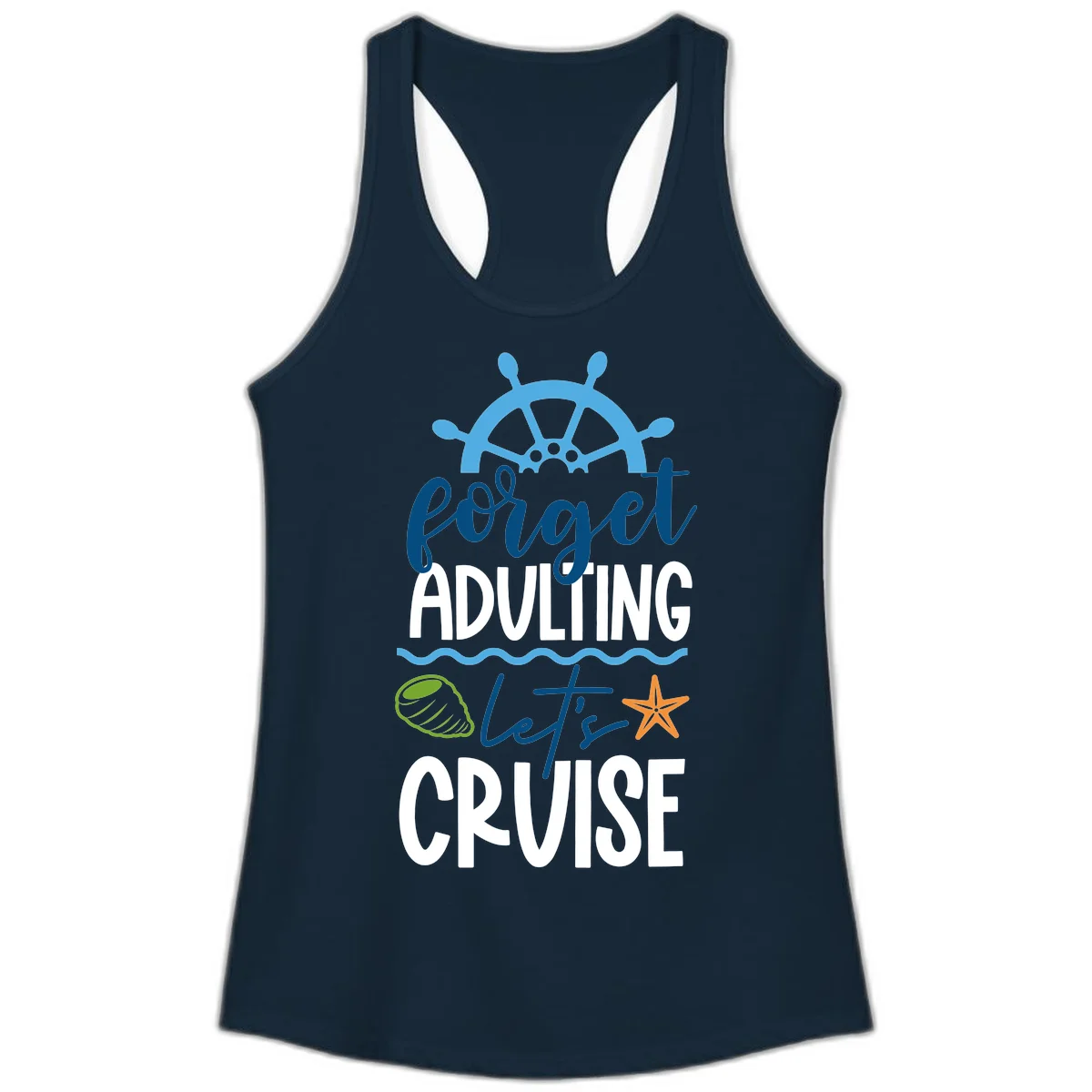 Forget Adulting Let's Cruise Ladies Tank in Solid Midnight Navy