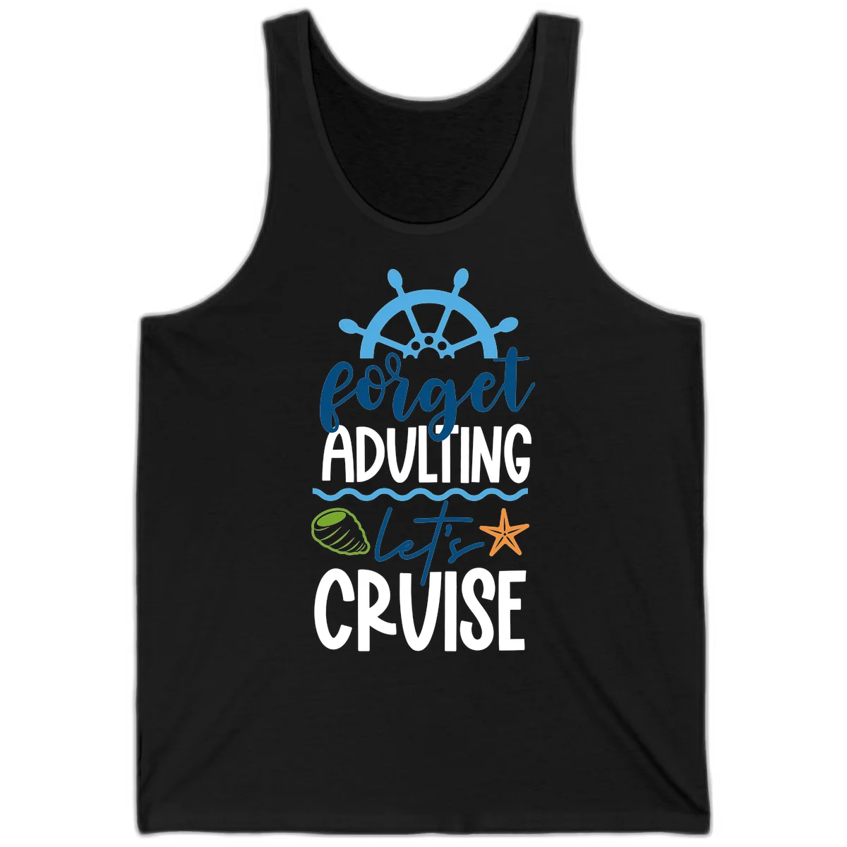 Forget Adulting Let's Cruise Tank in Black