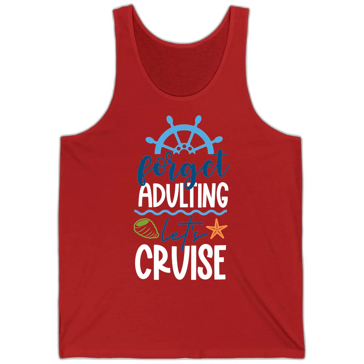 Forget Adulting Let's Cruise Tank in Red