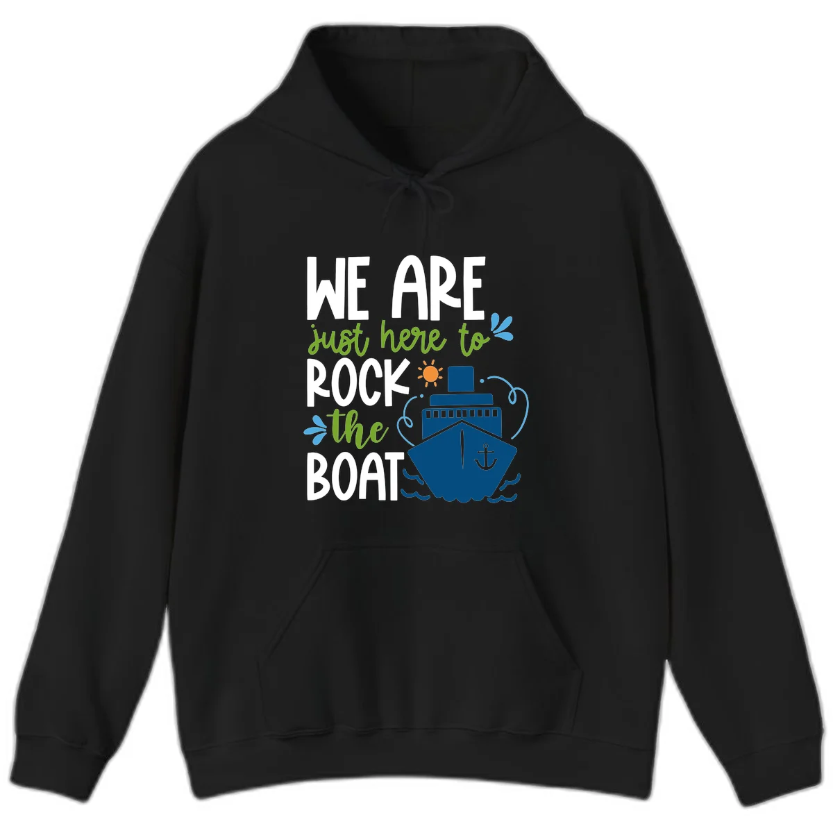 We Are Just Here To Rock The Boat Hoodie in Black