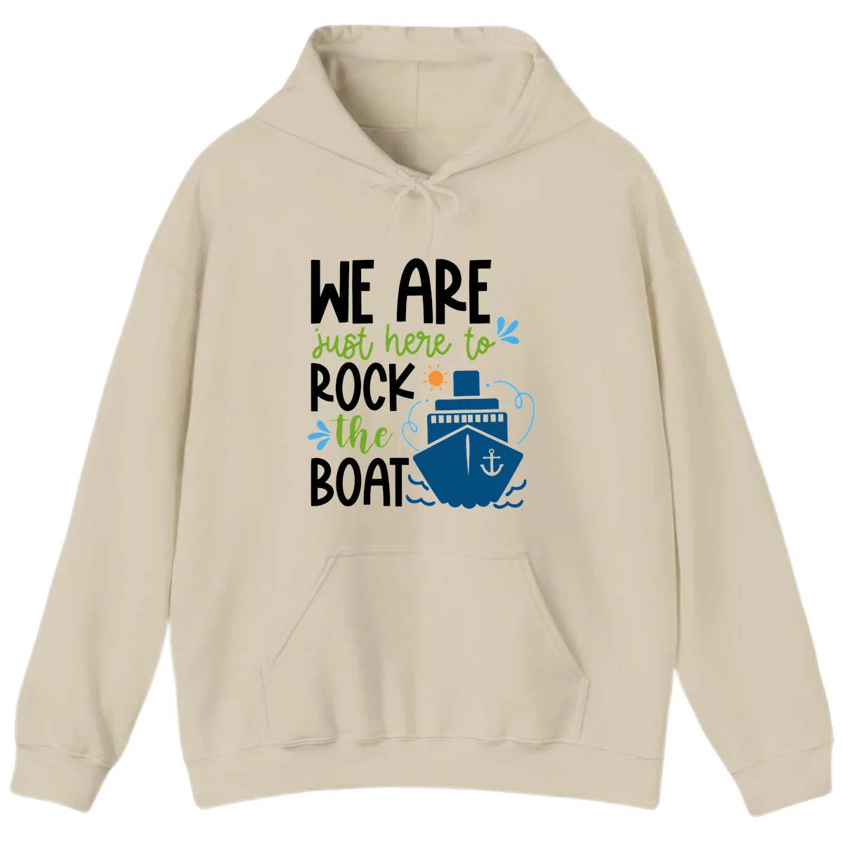 We Are Just Here To Rock The Boat Hoodie in Sand