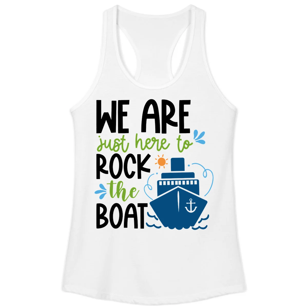 We Are Just Here To Rock The Boat Ladies Tank in White