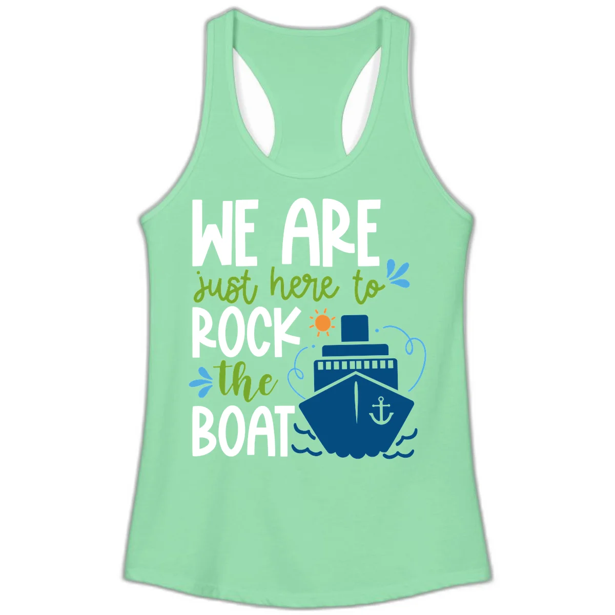 We Are Just Here To Rock The Boat Ladies Tank in Solid Mint