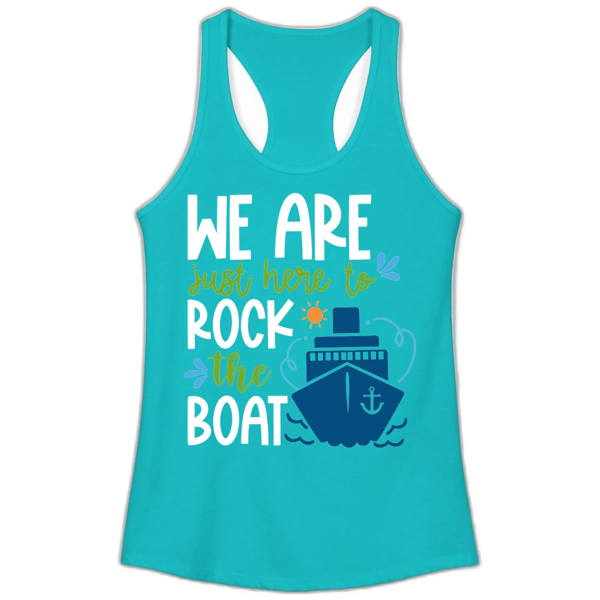 We Are Just Here To Rock The Boat Ladies Tank in Tahiti Blue