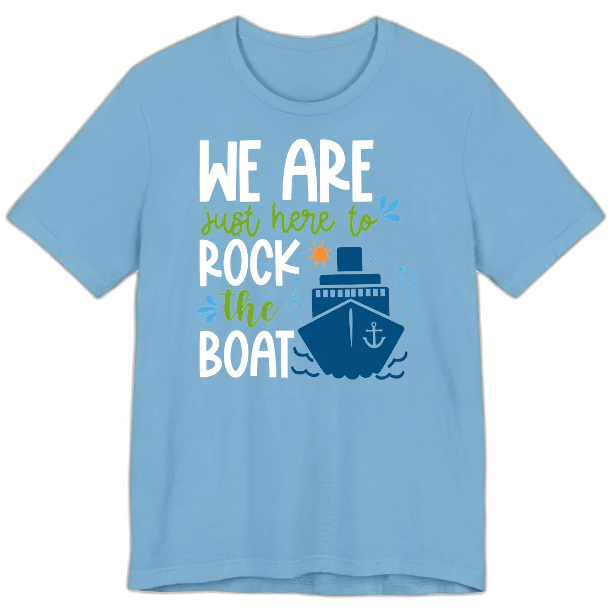 We Are Just Here To Rock The Boat Premium T-Shirt in Ocean Blue