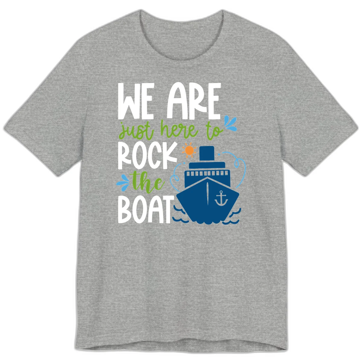 We Are Just Here To Rock The Boat Premium T-Shirt in Athletic Heather
