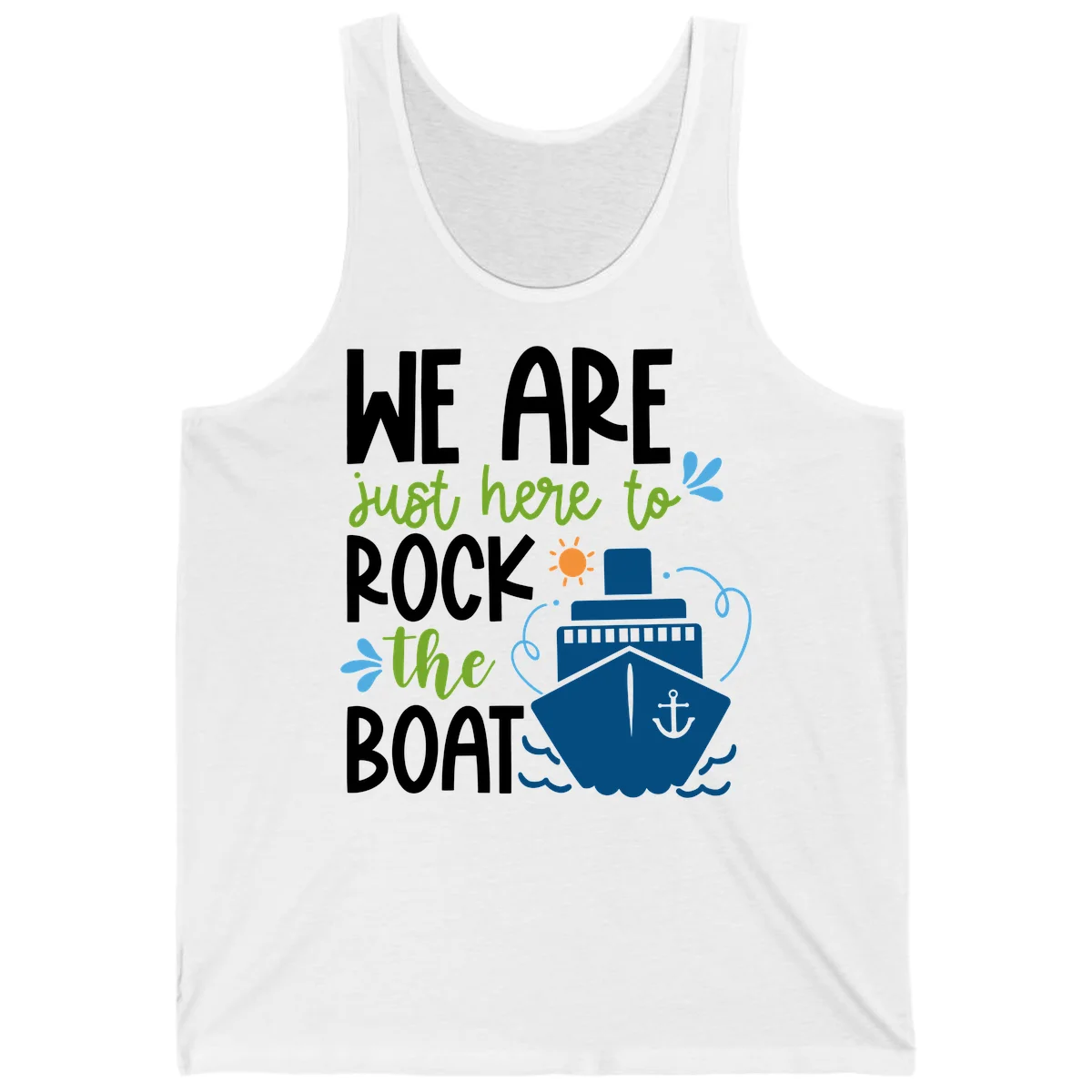 We Are Just Here To Rock The Boat Tank in White