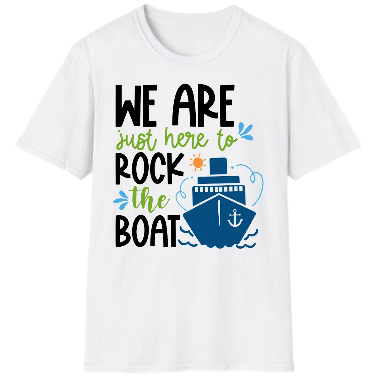 We Are Just Here To Rock The Boat T-Shirt in White