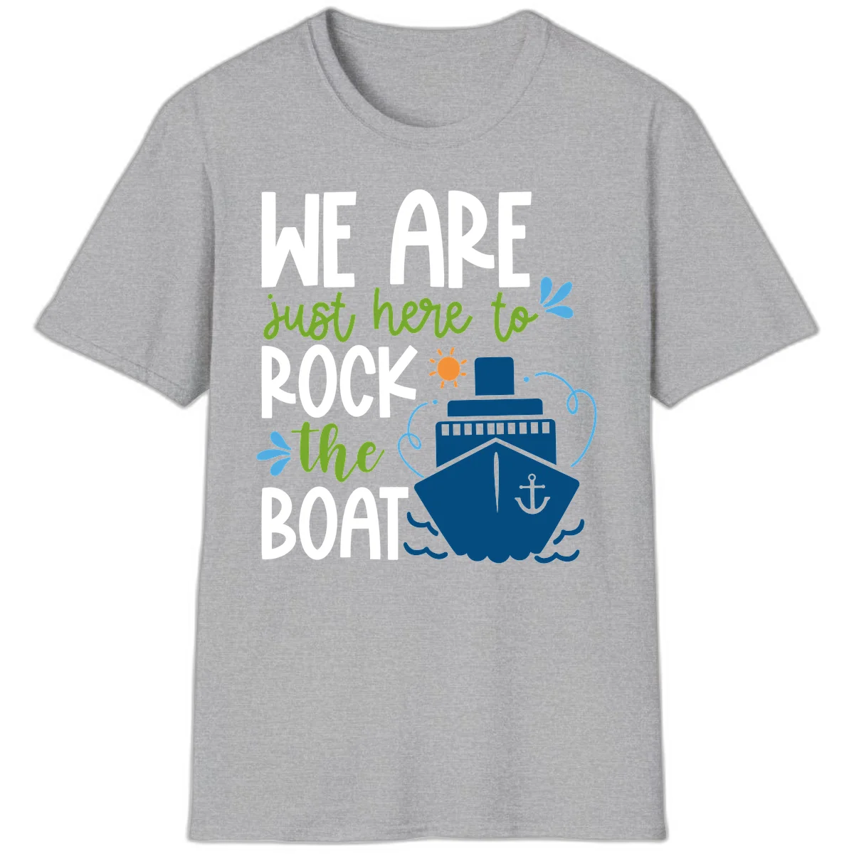 We Are Just Here To Rock The Boat T-Shirt in Sport Grey