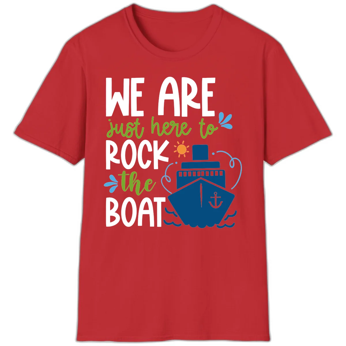 We Are Just Here To Rock The Boat T-Shirt in Red