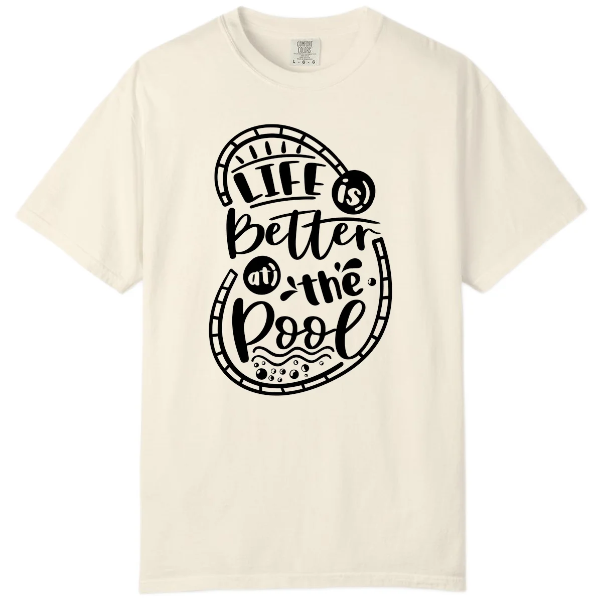 Life Is Better At The Pool Comfort Color in Ivory