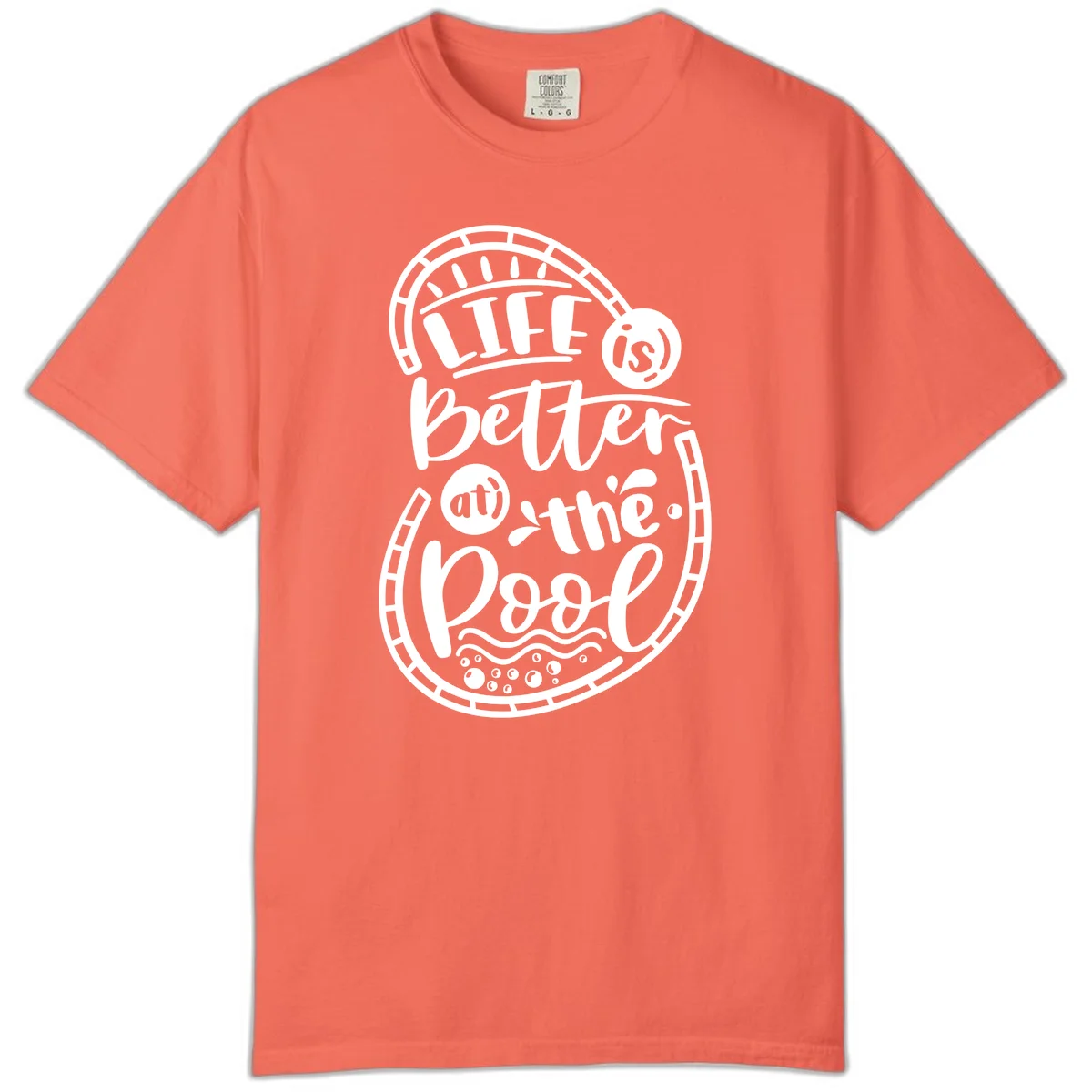 Life Is Better At The Pool Comfort Color in Bright Salmon