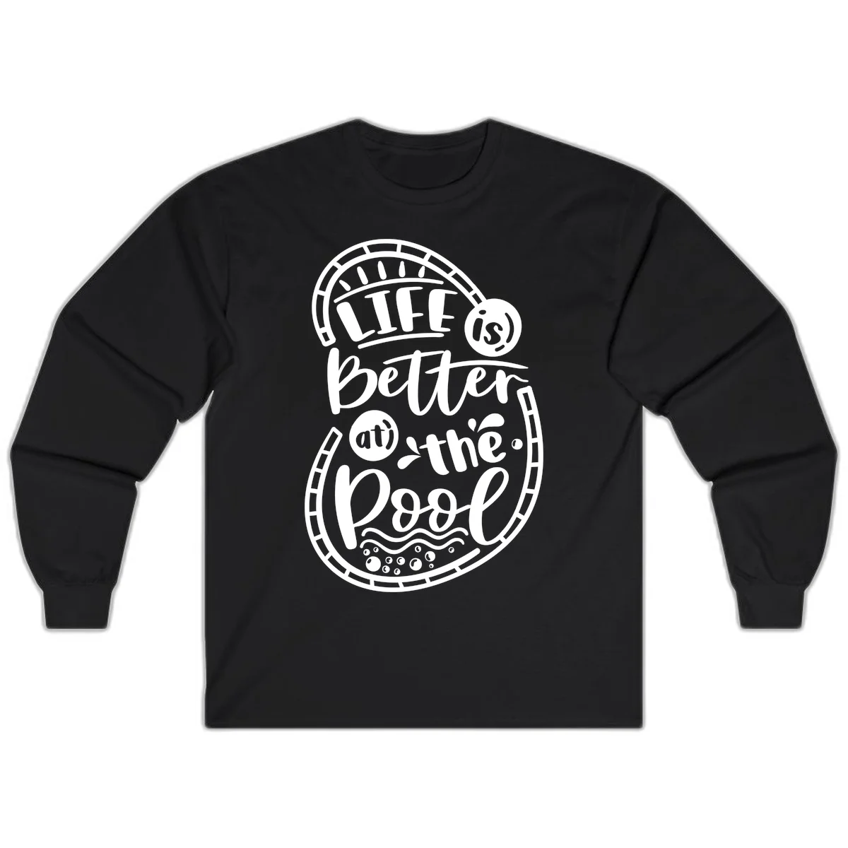 Life Is Better At The Pool Long Sleeve in Black