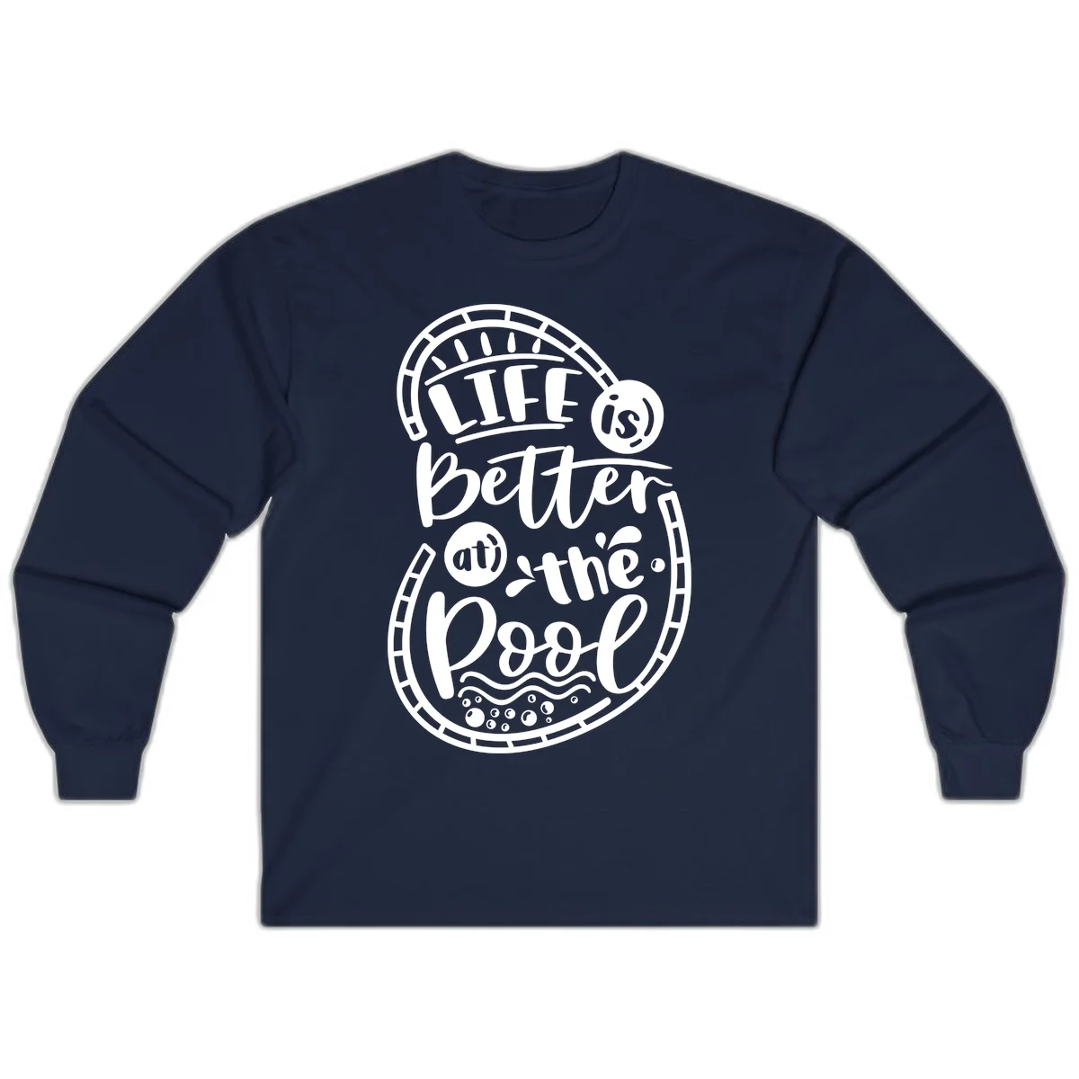Life Is Better At The Pool Long Sleeve in Navy