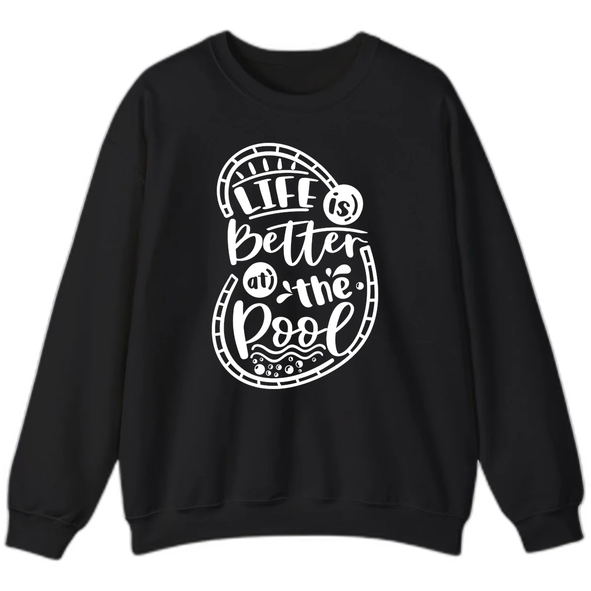 Life Is Better At The Pool Sweatshirt in Black