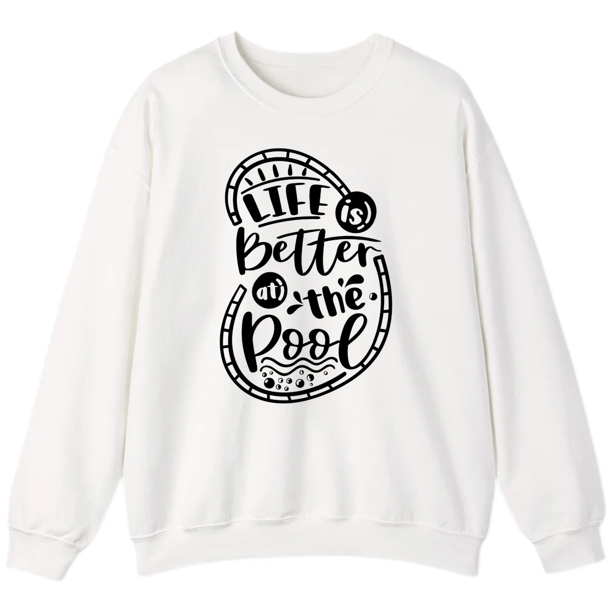 Life Is Better At The Pool Sweatshirt in White